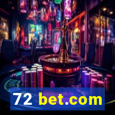 72 bet.com