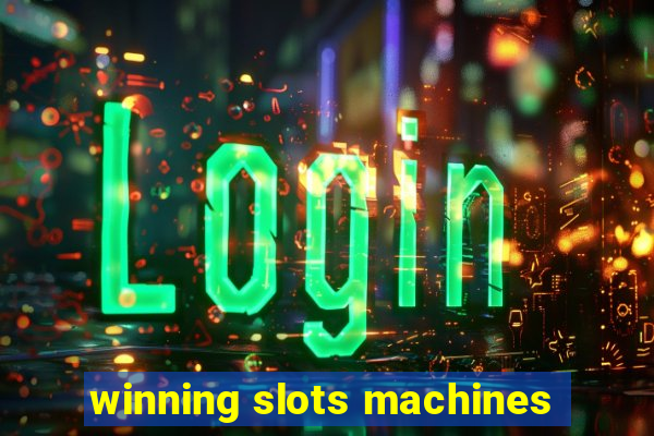 winning slots machines