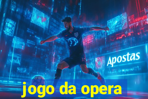 jogo da opera