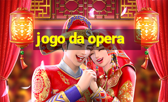 jogo da opera