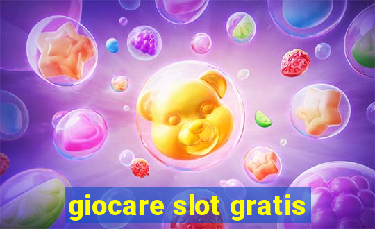 giocare slot gratis