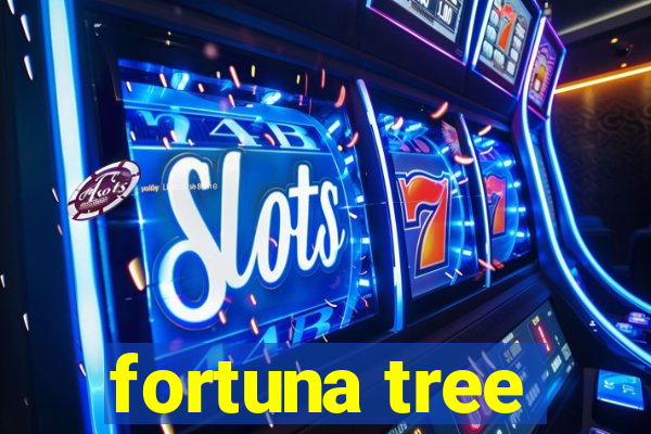 fortuna tree