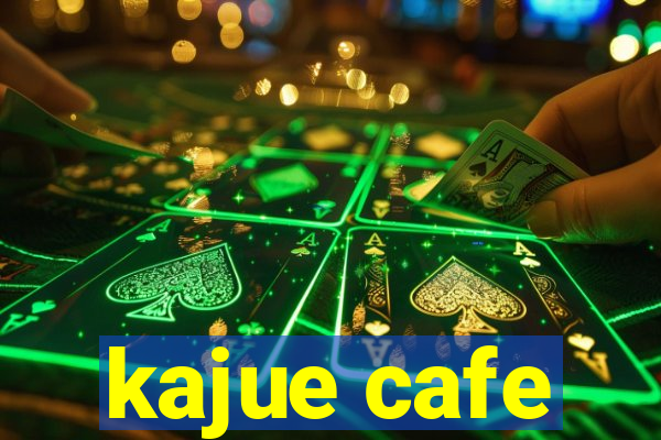 kajue cafe