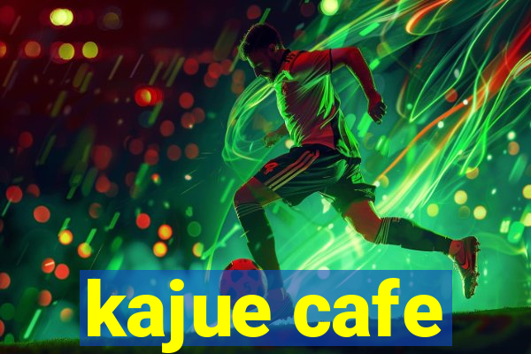 kajue cafe