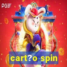 cart?o spin