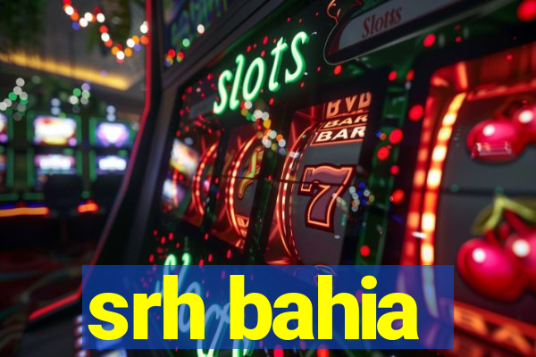 srh bahia