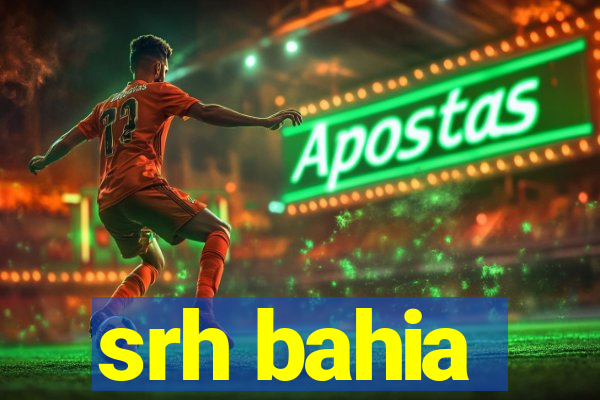 srh bahia