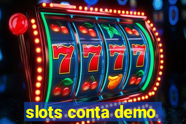 slots conta demo