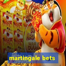 martingale bets