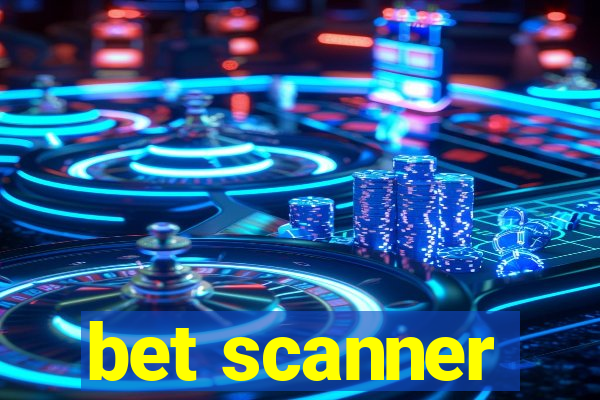 bet scanner