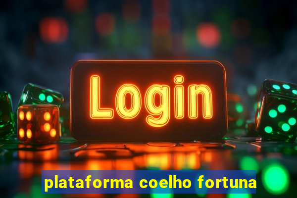 plataforma coelho fortuna