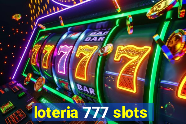 loteria 777 slots