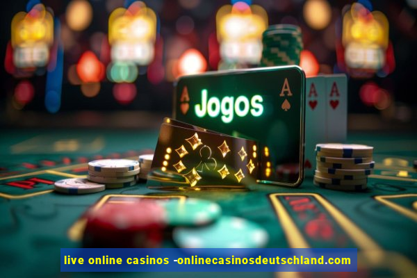 live online casinos -onlinecasinosdeutschland.com