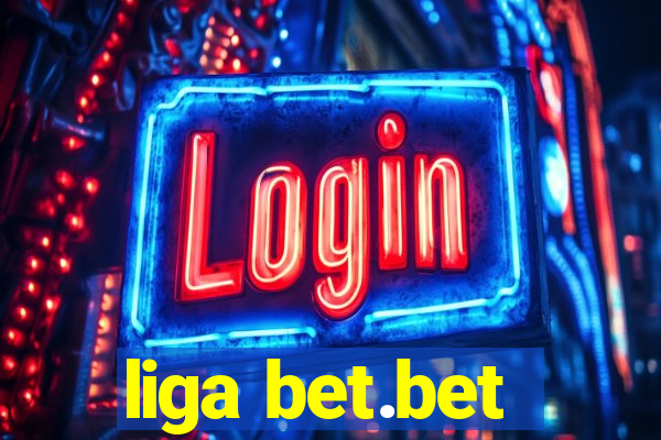 liga bet.bet