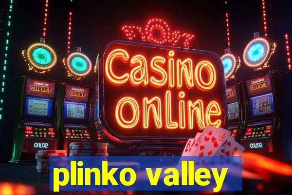 plinko valley