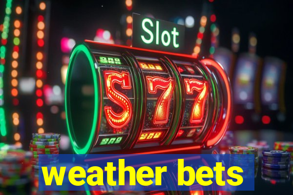 weather bets