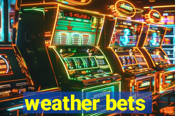 weather bets