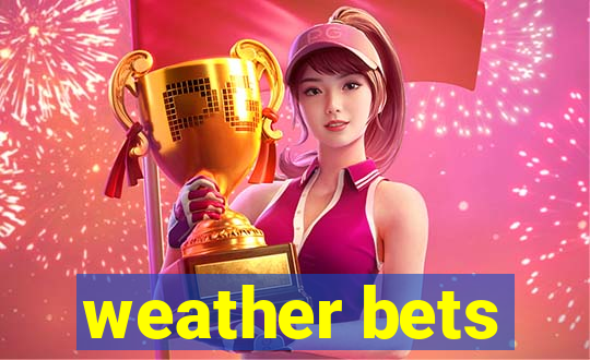 weather bets