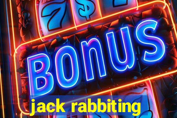 jack rabbiting