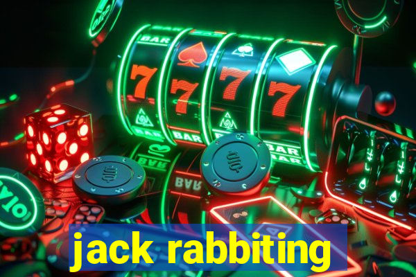 jack rabbiting