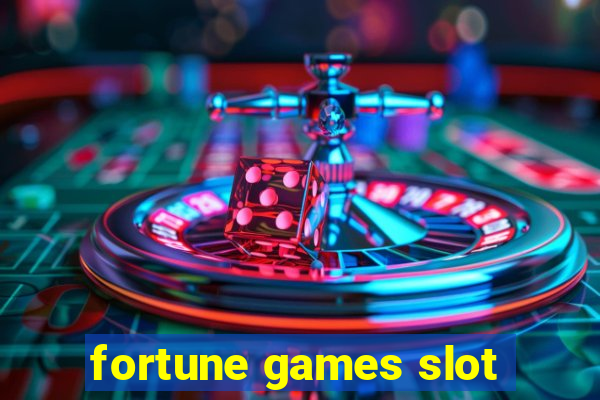 fortune games slot