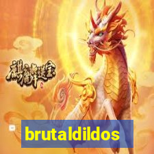 brutaldildos