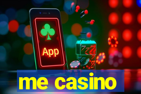 me casino