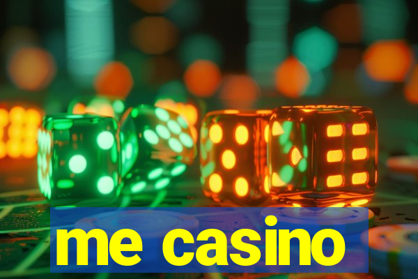 me casino