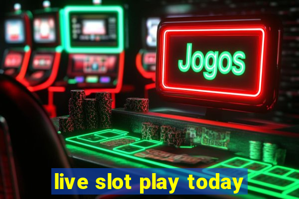 live slot play today