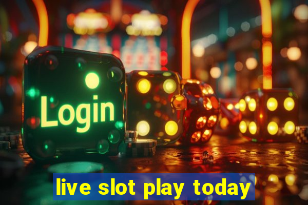 live slot play today