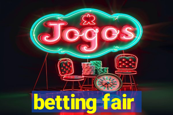 betting fair