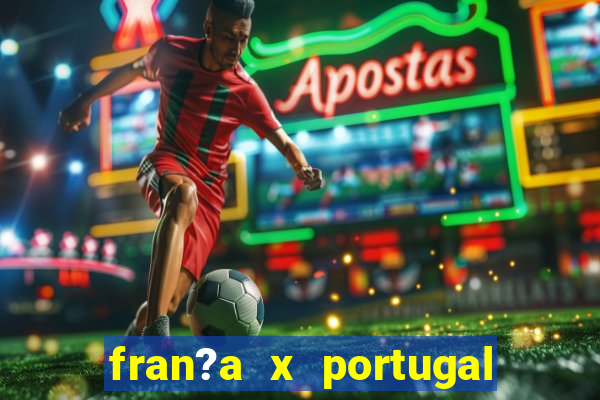 fran?a x portugal ao vivo