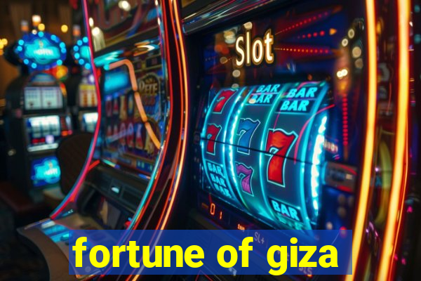 fortune of giza