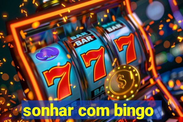 sonhar com bingo