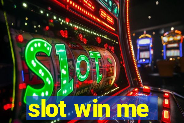 slot win me