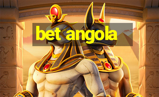 bet angola