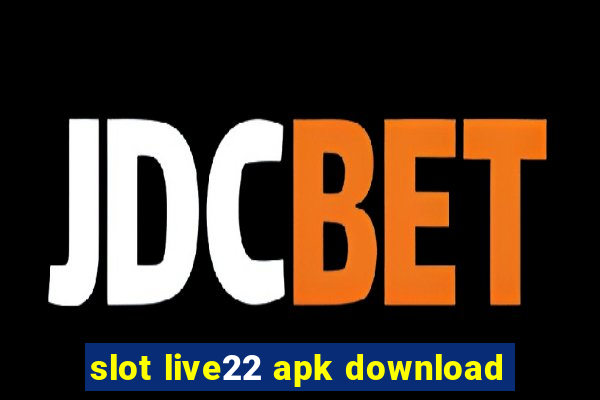 slot live22 apk download