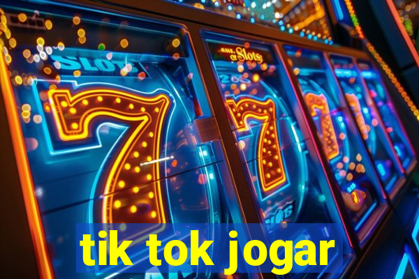 tik tok jogar