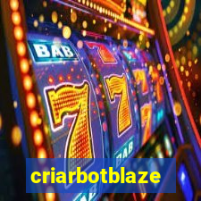 criarbotblaze