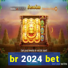 br 2024 bet