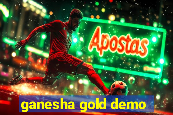 ganesha gold demo