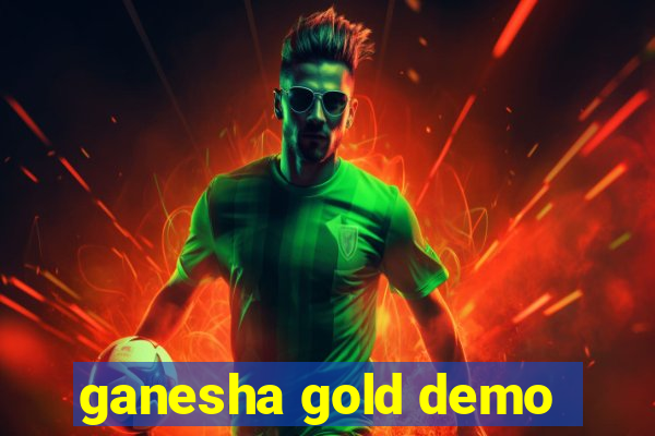 ganesha gold demo