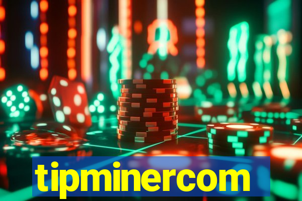 tipminercom