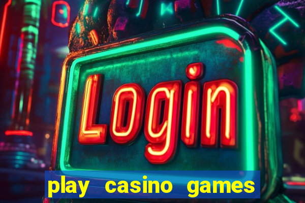 play casino games for real money