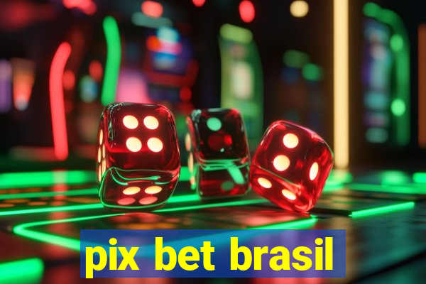 pix bet brasil