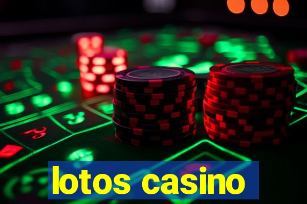 lotos casino