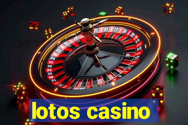 lotos casino