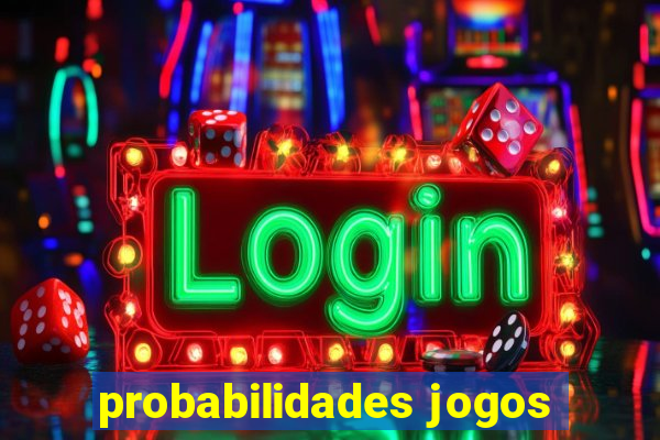 probabilidades jogos