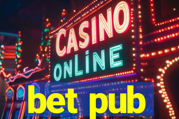 bet pub