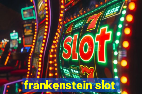 frankenstein slot